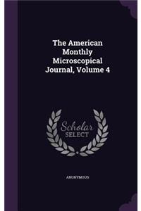 The American Monthly Microscopical Journal, Volume 4