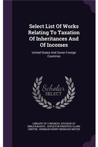 Select List Of Works Relating To Taxation Of Inheritances And Of Incomes