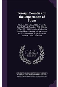 Foreign Bounties on the Exportation of Sugar