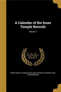 A Calendar of the Inner Temple Records; Volume 1