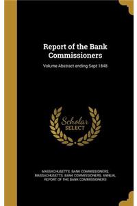 Report of the Bank Commissioners; Volume Abstract Ending Sept 1848
