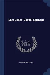 Sam Jones' Gospel Sermons