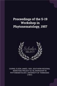 Proceedings of the S-19 Workshop in Phytonematology, 1957
