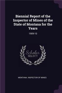 Biennial Report of the Inspector of Mines of the State of Montana for the Years