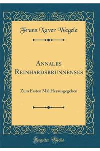 Annales Reinhardsbrunnenses: Zum Ersten Mal Herausgegeben (Classic Reprint)