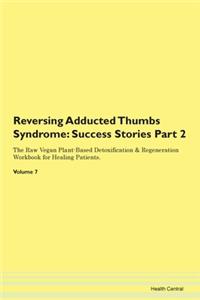 Reversing Adducted Thumbs Syndrome: Succ