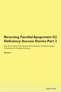 Reversing Familial Apoprotein Cii Deficiency