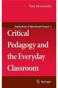 Critical Pedagogy and the Everyday Classroom