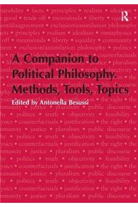 Companion to Political Philosophy. Methods, Tools, Topics