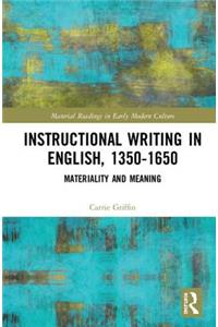 Instructional Writing in English, 1350-1650