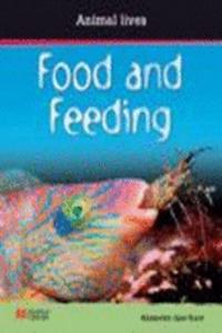 Animal Lives Food and Feeding Macmillan Library