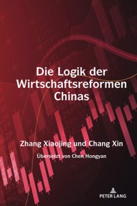 Die Logik der Wirtschaftsreformen Chinas