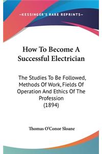 How To Become A Successful Electrician