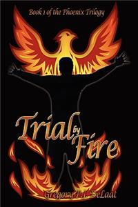 Trial by Fire