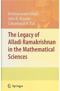 Legacy of Alladi Ramakrishnan in the Mathematical Sciences