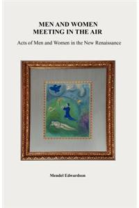 Men and Women Meeting in the Air