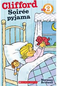 Je Peux Lire! Niveau 2: Clifford - Soirée Pyjama