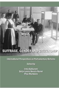 Suffrage, Gender and Citizenship – International Perspectives on Parliamentary Reforms