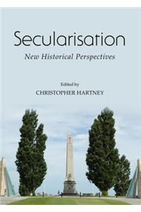 Secularisation: New Historical Perspectives