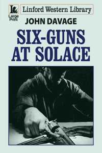 Six-Guns at Solace