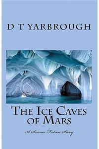 Ice Caves of Mars: A Science Fiction Story