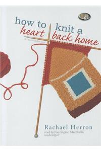 How to Knit a Heart Back Home