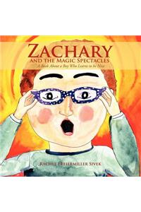 Zachary and the Magic Spectacles: A book about a boy who learns to be nice