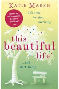 This Beautiful Life: the emotional and uplifting novel from the #1 bestseller