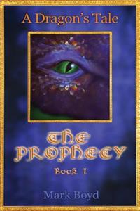 Dragon's Tale - The Prophecy - Book 1