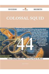 Colossal squid 44 Success Secrets - 44 Most Asked Questions On Colossal squid - What You Need To Know