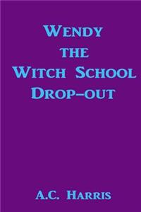 Wendy the Witch School Drop-out
