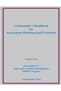 Commander's Handbook for Assessment Planning and Execution