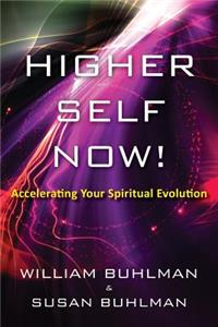 Higher Self Now!