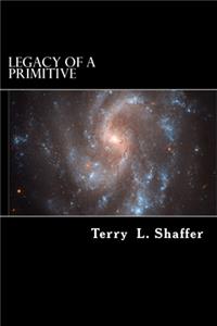 Legacy of a Primitive