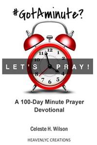 #GotAminute? Let's Pray!