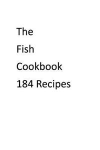 The Fish Cookbook-184 Recipes