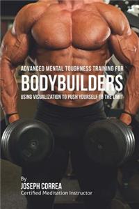 Advanced Mental Toughness Training for Bodybuilders