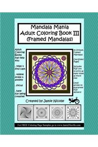 Mandala Mania Adult Coloring Book III