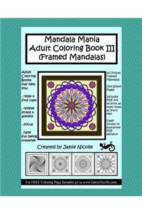 Mandala Mania Adult Coloring Book III