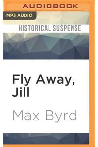 Fly Away, Jill