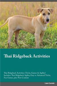 Thai Ridgeback Activities Thai Ridgeback Activities (Tricks, Games & Agility) Includes