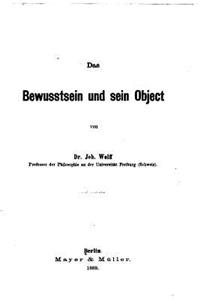 Das Bewusstsein und sein Object