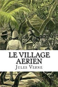 Le village aerien