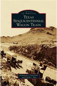 Texas Sesquicentennial Wagon Train
