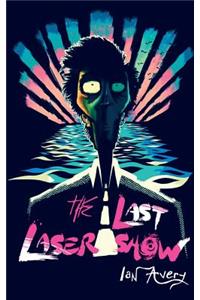 The Last Laser Show