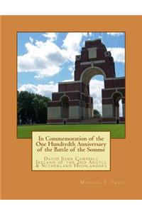 In Commemoration of the 100th Anniversary of the Battle of the Somme