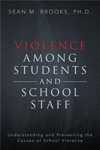 Violence Among Students and School Staff