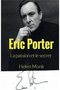 Eric Porter - La passion et le secret