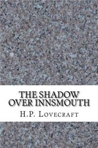 The Shadow Over Innsmouth