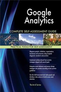 Google Analytics Complete Self-Assessment Guide